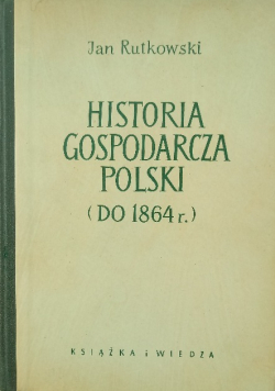 Historia gospodarcza Polski do 1864 r.Historia gospodarcza Polski