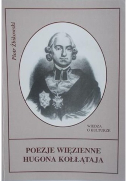 Poezje więzienne Hugona Kołłątaja