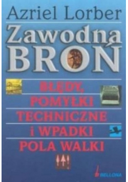 Zawodna Broń Błędy, pomyłki techniczne i wpadki pola walki