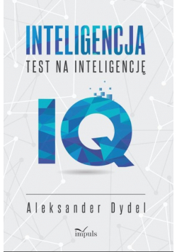 Inteligencja. Test na inteligencję