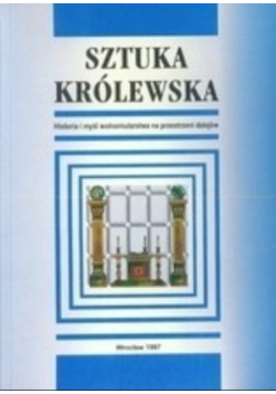 Sztuka królewska: Historia i myśl wolnomularstwa na przestrzeni dziejów