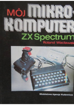 Mój mikrokomputer ZX Spectrum