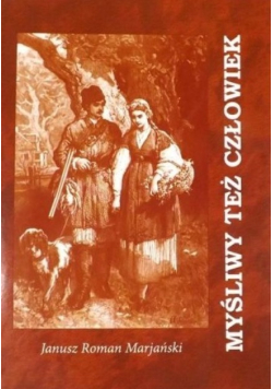 Myśliwy też człowiek
