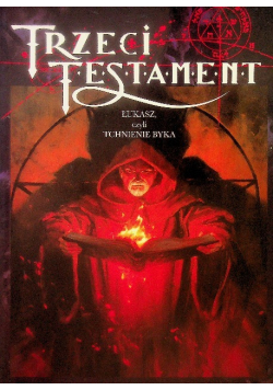 Trzeci Testament Łukasz, czyli tchnienie byka
