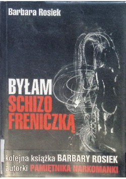 Byłam Schizofreniczką
