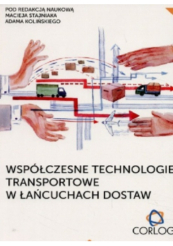 Współczesne technologie transportowe w łańcuchach dostaw