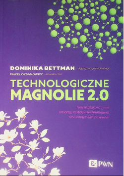 Technologiczne magnolie 2. 0