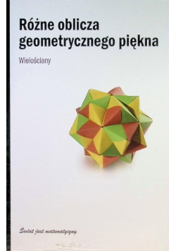 Różne oblicza geometrycznego piękna