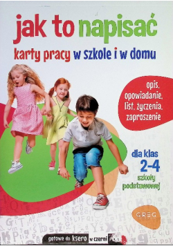 Jak to napisać. Karty pracy w szkole i w domu