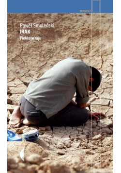 Irak. Piekło w raju