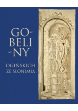 Gobeliny Ogińskich ze Słonimia