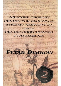 Niektóre choroby układu pokarmowego, systemu nerwowego oraz układu oddechowego i ich leczenie Tom 2