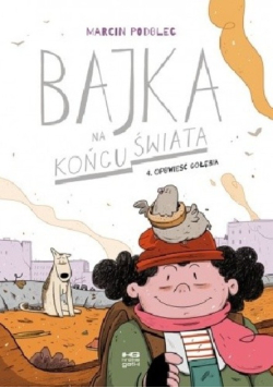 Bajka na końcu świata Tom 4 Opowieść gołębia