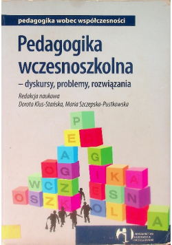Pedagogika wczesnoszkolna  dyskursy problemy rozwiązania
