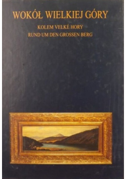 Wokół wielkiej Góry