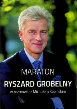 Maraton Ryszard Grobelny w rozmowie z Michałem Kopińskim