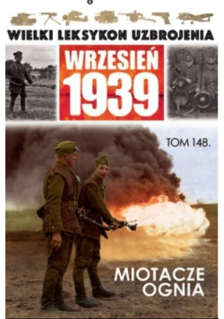 Wielki Leksykon Uzbrojenia Wrzesień 1939 Tom 148 Miotacze ognia