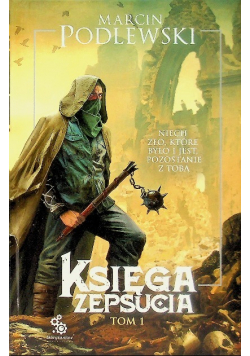 Księga Zepsucia Tom 1