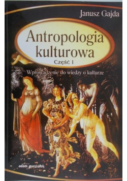 Antropologia kulturowa, Część I