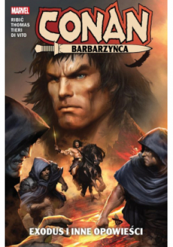 Conan Barbarzyńca Exodus i inne opowieści