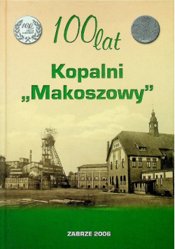 100 lat kopalni Makoszowy