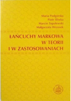 Łańcuchy Markowa w teorii i w zastosowaniach