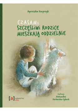 Czasami szczęśliwi rodzice mieszkają oddzielnie