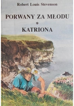 Porwany za młodu  / Katriona