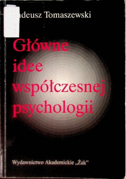Główne idee współczesnej psychologii