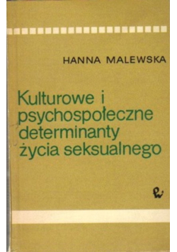 Kulturowe i psychosomatyczne determinanty życia seksulanego
