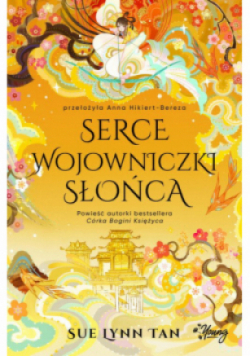 Niebiańskie królestwo Tom 2 Serce Wojownika Słońca