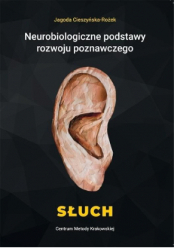 Neurobiologiczne pods. rozwoju poznawczego. Słuch
