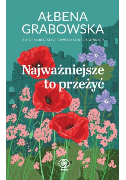 Najważniejsze to przeżyć