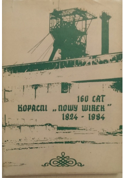 160 lat kopalni Nowy Wirek