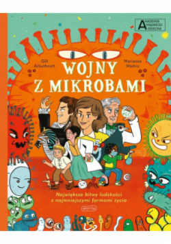 Wojny z mikrobami Akademia mądrego dziecka Chcę wiedzieć więcej