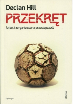 Przekręt Futbol i zorganizowana przestępczość