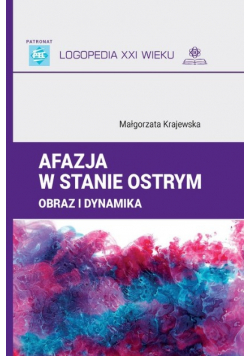 Afazja w stanie ostrym. Obraz i dynamika