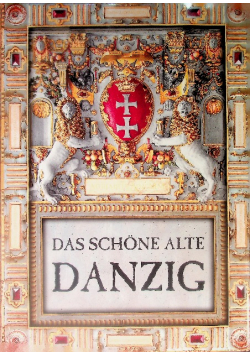Das schone alte danzig