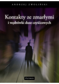 Kontakty ze zmarłymi i wędrówki dusz czyśćcowych