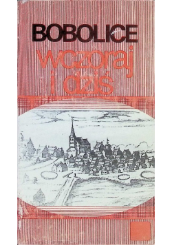Bobolice Wczoraj i Dziś