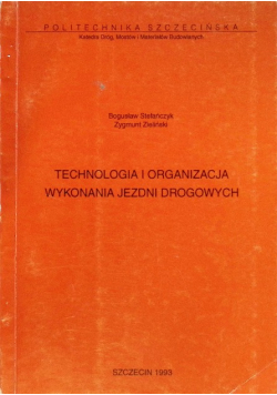 Technologia i organizacja wykonania jezdni drogowych