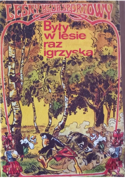 Leśny Klub Sportowy Były w lesie raz igrzyska