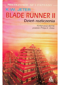 Blade runner Tom II Dzień rozliczenia
