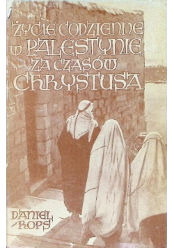Życie codzienne w Palestynie za czasów Chrystusa