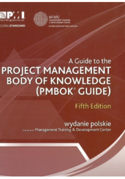 A Guide to the Project Management Body of Knowledge