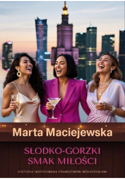 Słodko-gorzki smak miłości