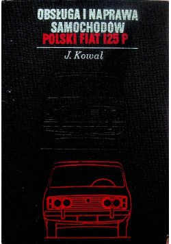 Obsługa i naprawa samochodów Polski Fiat 125 P