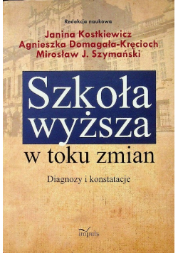 Szkoła wyższa w toku zmian Diagnozy i konstatacje