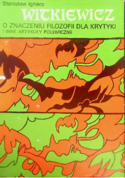 O znaczeniu filozofii dla krytyki i inne artykuły polemiczne