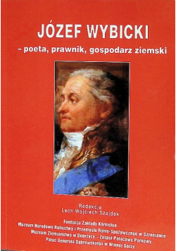 Józef Wybicki - poeta, prawnik, gospodarz ziemski